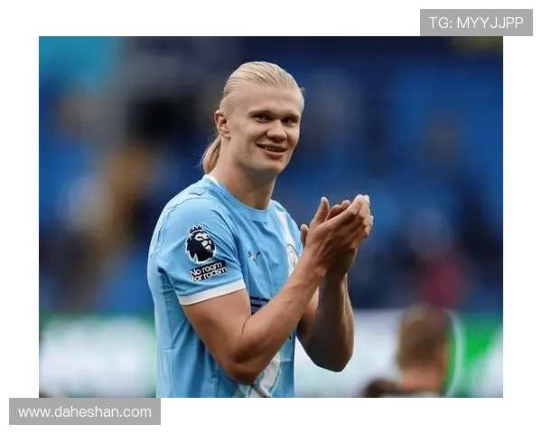 哈兰德:足球场上的新星崛起与未来潜力分析 哈兰德:足球场上的新星崛起与未来潜力分析